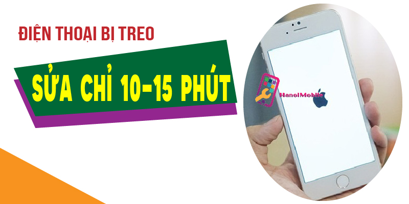 Hình 2: Sửa điện thoại bị treo chỉ 10-15 phút ngay lập tức